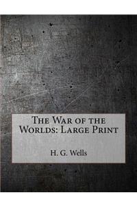 The War of the Worlds: Large Print