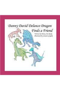 Danny David Delanco Dragon Finds a Friend