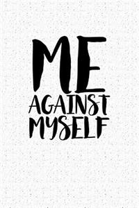 Me Against Myself