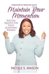 Maintain Your Momentum