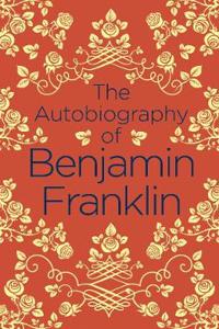 The Autobiography of Benjamin Franklin