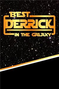 Best Derrick in the Galaxy