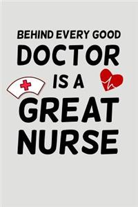 Behind Every Good Doctor Is a Great Nurse