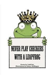 Never Play Checkers With a Leapfrog