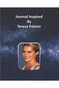 Journal Inspired by Teresa Palmer