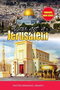 You Are a Jerusalem
