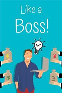 Like a Boss!