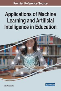 Applications of Machine Learning and Artificial Intelligence in Education