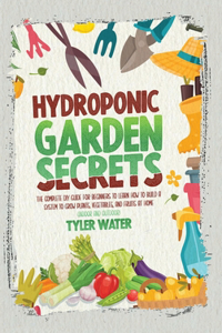 Hydroponic Garden Secrets