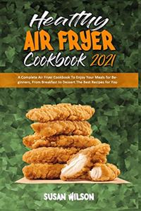 Healthy Air Fryer Cookbook 2021