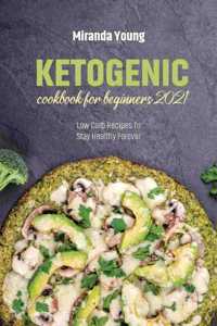 Ketogenic Cookbook For Beginners 2021