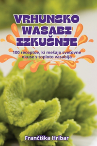 Vrhunsko Wasabi Izkusnje