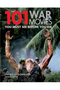 101 War Movies: You Must See Before You Die