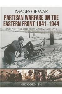 Partisan Warfare on the Eastern Front 1941-1944