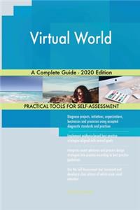 Virtual World A Complete Guide - 2020 Edition