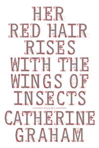 Her Red Hair Rises with the Wings of Insects