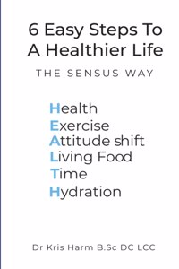 6 Easy Steps To A Healthier Life