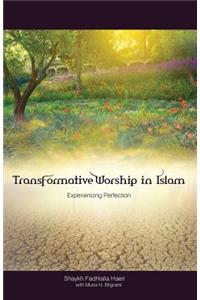 Transformative Worship in Islam