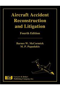 Aircraft Accident Reconstruction and Litigation