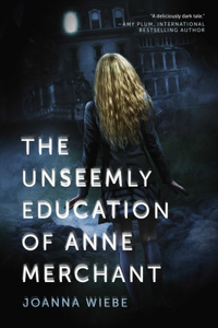 Unseemly Education of Anne Merchant