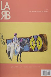 Los Angeles Review of Books Quarterly Journal: High/Low Issue