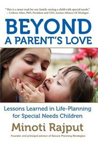 Beyond a Parent's Love: Lessons Learned in Life-Planning for Special Needs Children