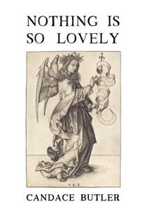 Nothing Is So Lovely