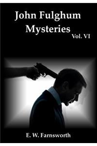 John Fulghum Mysteries, Vol. VI