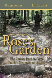 Your Walk in Rose's Garden