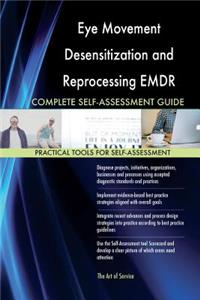 Eye Movement Desensitization and Reprocessing EMDR Complete Self-Assessment Guid