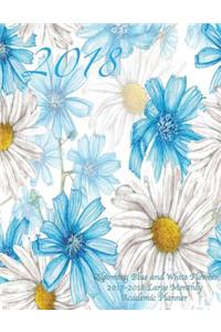 2018 Blooming Blue and White Flowers 2017-2018 Large Monthly Academic Planner