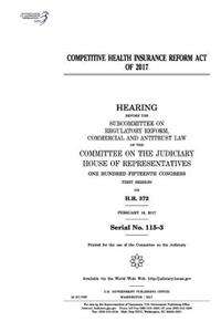 Competitive Health Insurance Reform Act of 2017