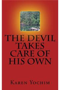 Devil Takes Care of His Own