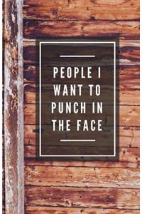 People I Want To Punch In The Face (Notebook)
