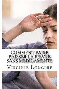 Comment faire baisser la fievre sans medicaments
