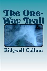 The One-Way Trail