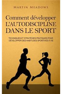 Comment développer l'autodiscipline dans le sport