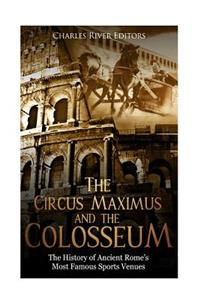 Circus Maximus and the Colosseum