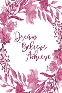 Inspirational Bullet Dot Grid Journal - Dream Believe Achieve (Pink)