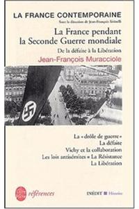 La France Pendant La Seconde Guerre Mondiale