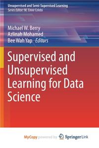 Supervised and Unsupervised Learning for Data Science