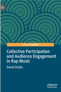Collective Participation and Audience Engagement in Rap Music