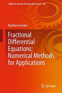 Fractional Differential Equations: Numerical Methods for Applications