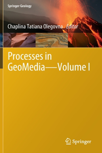 Processes in Geomedia--Volume I