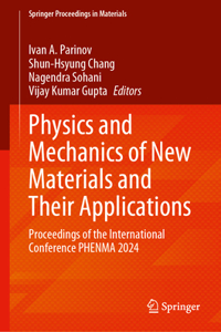 Physics and Mechanics of New Materials and Their Applications