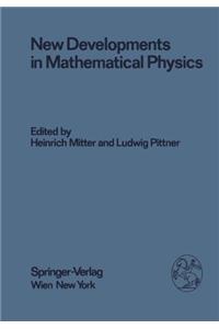 New Developments in Mathematical Physics