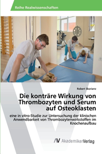 Die konträre Wirkung von Thrombozyten und Serum auf Osteoklasten