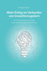 Mehr Erfolg im Verkaufen von Investitionsgütern