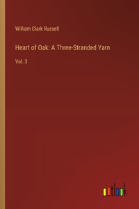 Heart of Oak: A Three-Stranded Yarn: Vol. 3