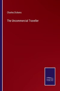 The Uncommercial Traveller